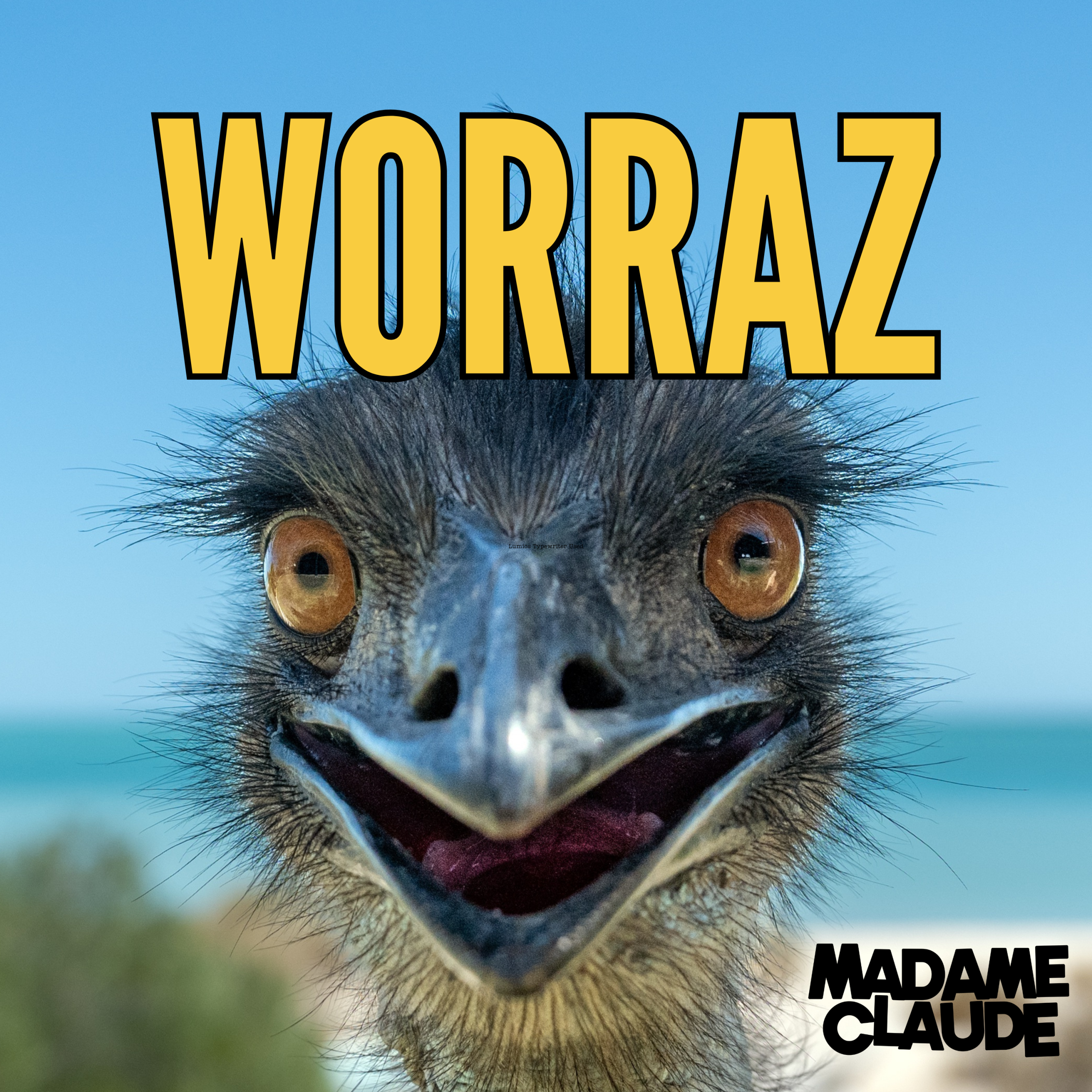 Emu with WORRAZ written across with madame claude logo